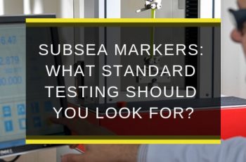 AQS-JAN19-B2-Subsea-markers-what-standard-testing-should-you-look-for-blog-feature-image